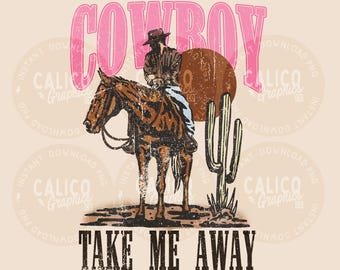 90s Country Music PNG | Western Cowboy Take Me Away | Digital Download DTF Sublimation Screen Print File