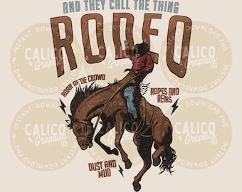 Call The Thing Rodeo Cowboy PNG | Trendy Western Design (Digital Download)