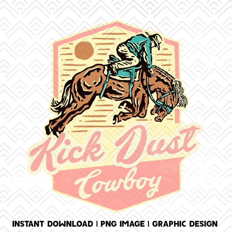 Kick Dust Cowboy Retro Sublimations Western Sublimations - Etsy