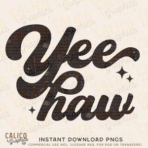 Yeehaw Yee Haw Western Instant Digital Download | Trendy Western Designs, Western PNG, Trendy Shirt PNGs, Trendy PNG Downloads