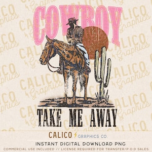 Puede incluir: Gr&aacute;fico digital con un vaquero a caballo, un cactus y una puesta de sol. La palabra "COWBOY" est&aacute; en rosa encima del vaquero, y "TAKE ME AWAY" debajo. Gr&aacute;fico de Calico Graphics Co.