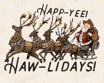 Happy Yeehaw Holidays Cowboy Santa Christmas Western Instant Digital Download | Trendy Western Design, Western PNG, Trendy PNG Downloads