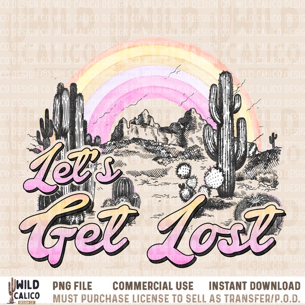 Lets Get Lost Desert | Retro Sublimations, Summer Sublimations, Designs Downloads, PNG Clipart, Shirt Design, Sublimation Download, DTG