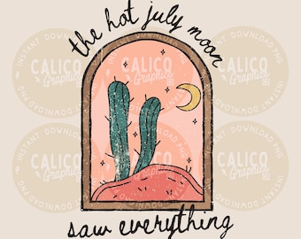 Countrymuziek uit de jaren 90 PNG Western Hot July Moon Saw Everything | Sublimatie zeefdruk DTF shirtontwerp | Digitale download