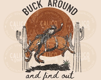 Buck Around Cowboy PNG | Western Graphic Design (Digital Download)