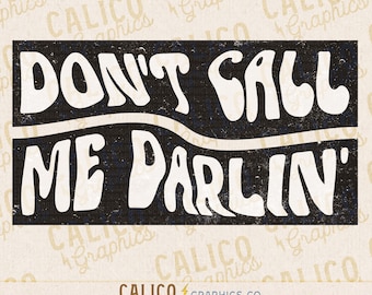 Don't Call Me Darlin' Darling Western PNG | Trendy Instant Digital Download