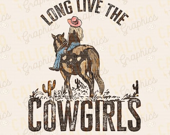 Long Live The Cowgirls Western Instant Digital Download | Trendy Western Designs, Western PNG files, Trendy Shirt PNG Downloads