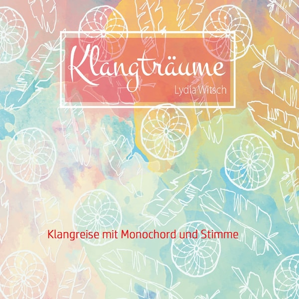 Klangträume - Klangreise mit Monochord und Stimme Lydia Witsch