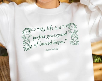 L M Montgomery Sweatshirt, Anne of Green Gables Sweatshirt, Anne with an E, Anne Shirley Sweatshirt, Bookish Sweatshirt, Literary Sweatshirt