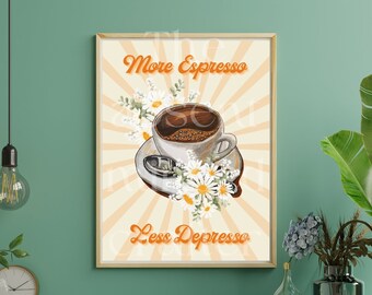 8x10 Retro Floral Coffee Print, More Espresso Less Depresso Coffee Print, Vintage Poster, Coffee Bar Decor, Kitchen Wall Art