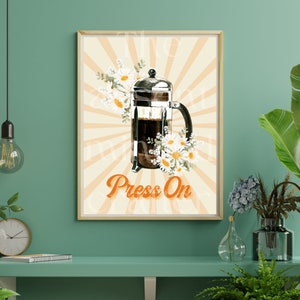 Retro Floral Coffee Print, French Press Coffee Print, Coffee Bar Decor, Kitchen Wall Art, Vintage Poster