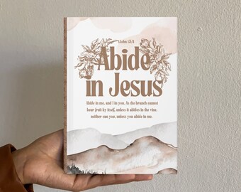 Abide in Jesus Journal Matte Finish, Bible Journal Notebook, Christian Journal, Faith Based Gift, Prayer Journal, Bible Journaling
