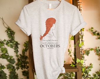 October Quote, Anne of Green Gables Shirt, Bookworm Gift, Anne and Gilbert, Literary Shirt, Green Gables Shirt, Avonlea Shirt, Bookish Gift
