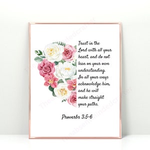 Proverbs 3:5-6 ESV Print, Floral Proverbs 3 Wall Art, Valentines Wall Art, Scripture Valentines Wall Art, Scripture Print