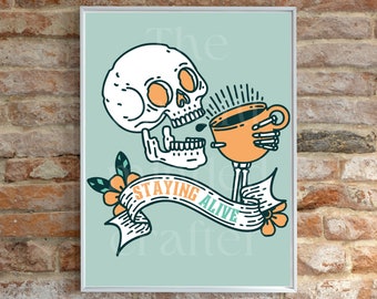 8x10 Staying Alive Coffee Print, Funny Skeleton Coffee Art, Coffee Shop Art