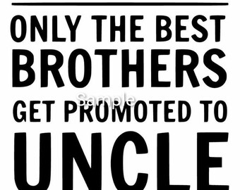 Printable 'De leukste broers worden oom!'