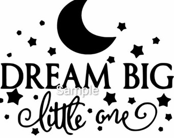 Download Dream Big Little One Svg Etsy