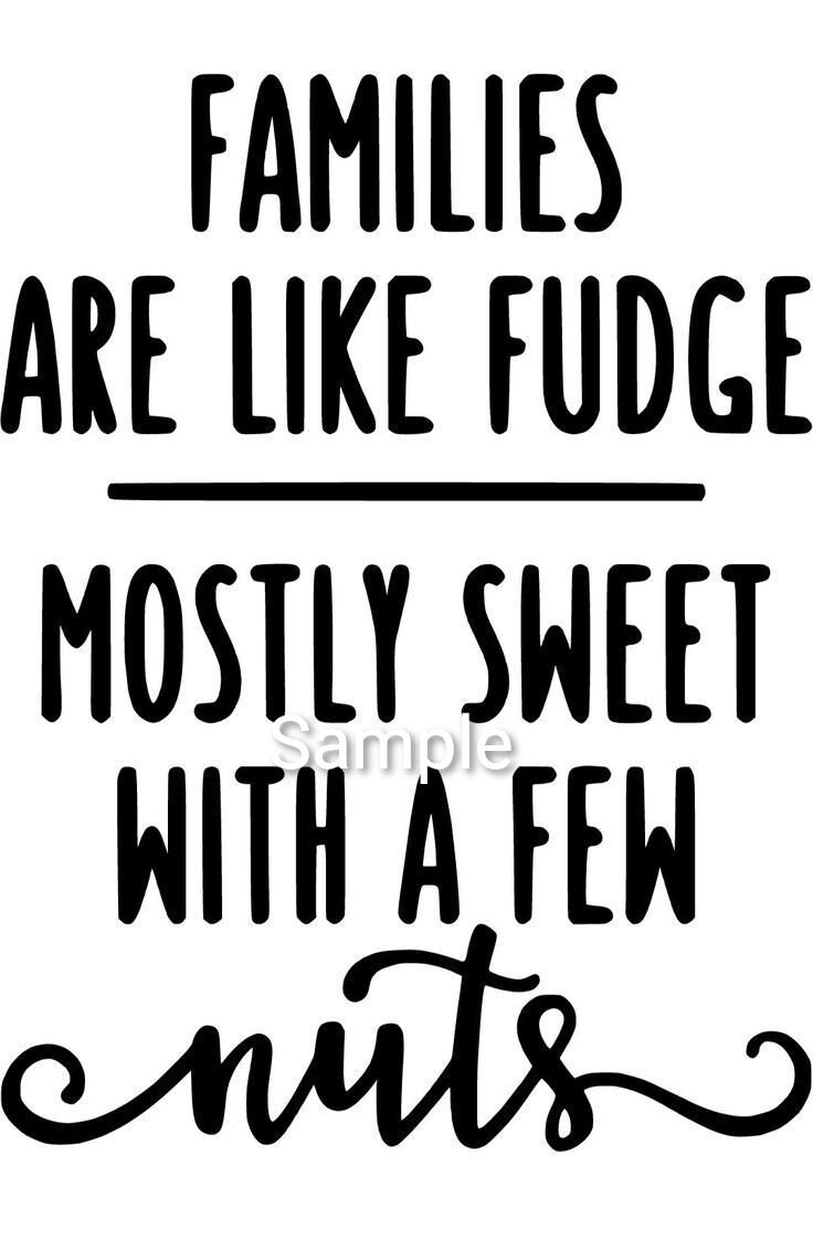 Families are like fudge mostly sweet with a few nuts svg jpg | Etsy