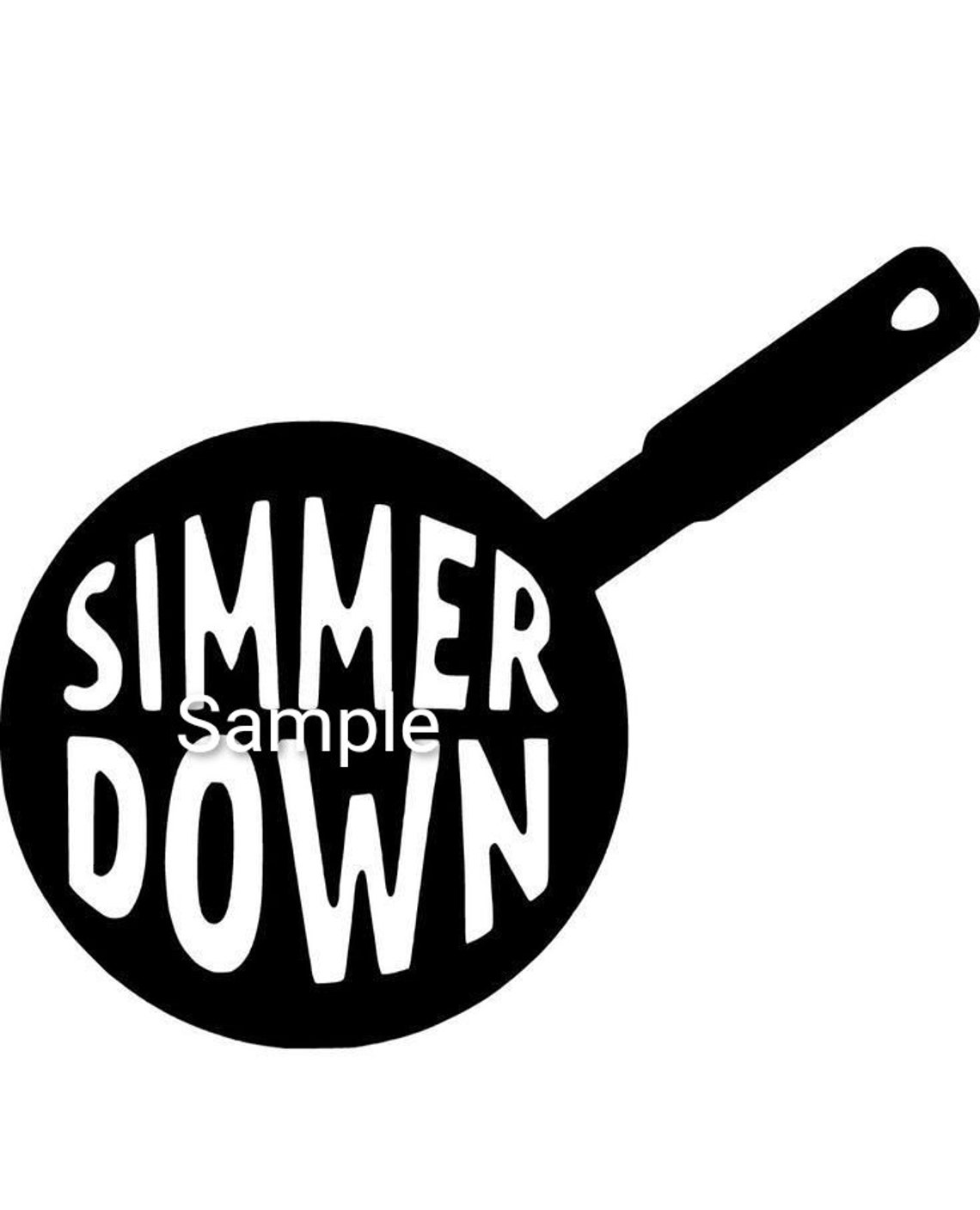Simmer Down Svg Jpg Dxf and Png Files Digital INSTANT Etsy Australia