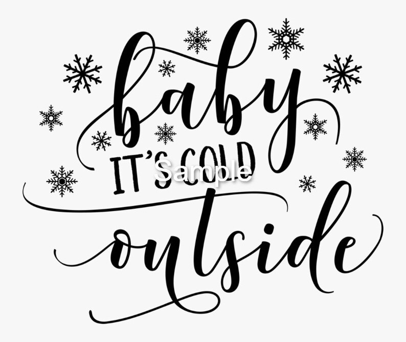 Free Free 141 Baby It&#039;s Cold Outside Svg SVG PNG EPS DXF File