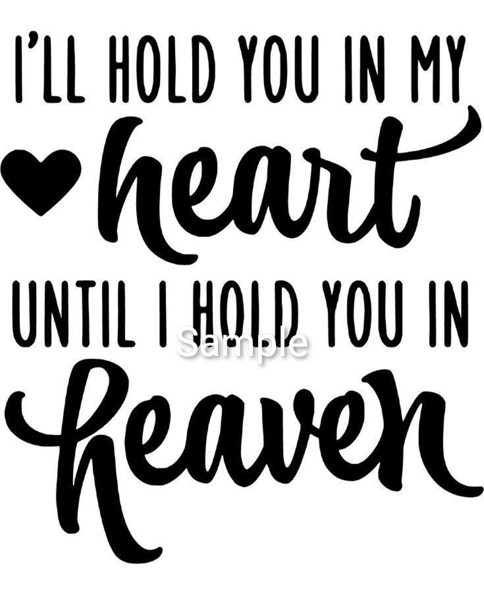 I Hold The Heart Of A Tyrant I'll hold you in my heart until I can hold you in heaven | Etsy