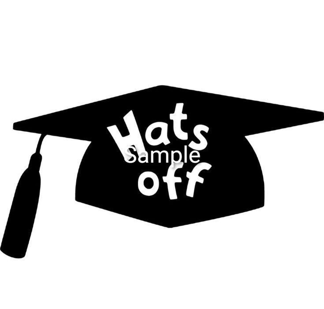 Hats off graduation hat svg jpg dxf and png files digital | Etsy
