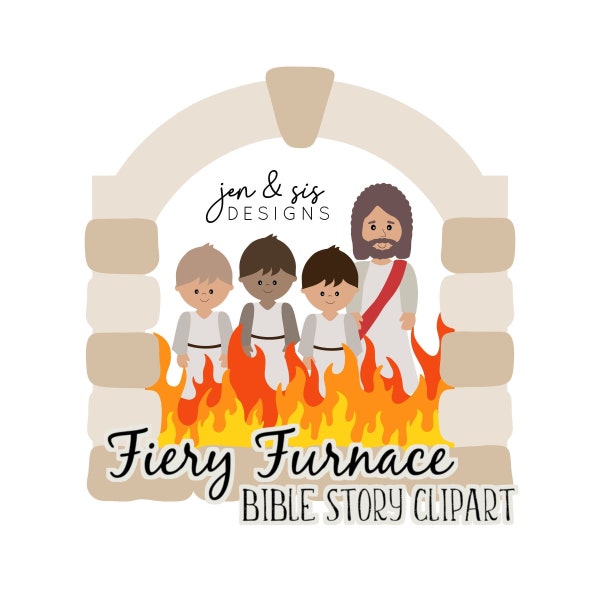 Fiery Furnace Clipart Set | Bible Story Clipart | Daniel + Friends | Shadrach Meshach Abednego | Bible School & Sunday School