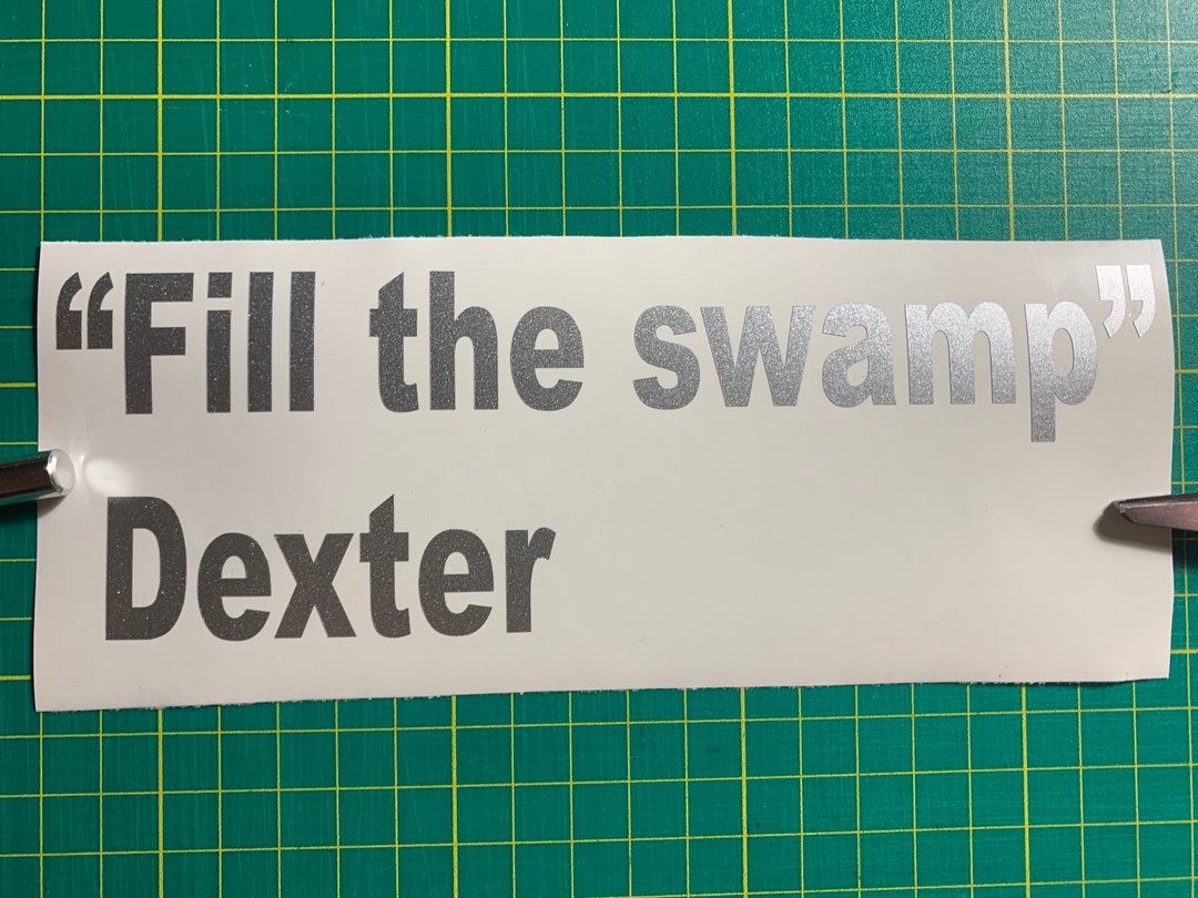 Fill the Swamp DEXTER Truck Decal Laptop Sticker Etsy