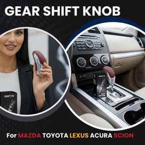 May include: A burgundy and silver gear shift knob is displayed in a car interior and held by a person. The text "GEAR SHIFT KNOB" is at the top. The text "SHIFT-N" is on the box. The text "For MAZDA TOYOTA LEXUS ACURA SCION" is at the bottom.