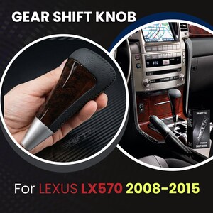 May include: A gear shift knob for a Lexus LX570 2008-2015, featuring a dark brown wood grain center, black leather-textured sides with stitching, and a silver-toned base. The product is shown in a vehicle interior and in its retail packaging.