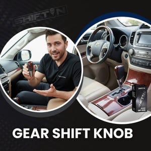 May include: The image showcases a gear shift knob, with a man holding one in a car interior. The knob is dark with a wood-grain appearance. The text "SHIFT-N" is visible on the box and in the background. The words "GEAR SHIFT KNOB" are at the bottom.