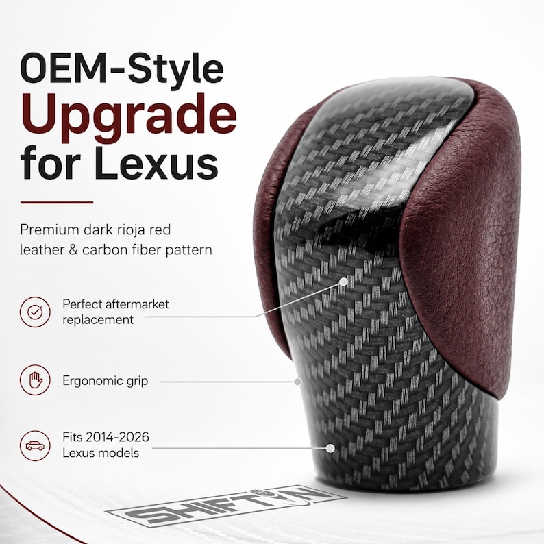 May include: A gear shift knob featuring a dark rioja red leather side panel and a central carbon fibre pattern. The text on the image reads: OEM-Style Upgrade for Lexus, Premium dark rioja red leather & carbon fibre pattern, Perfect aftermarket replacement, Ergonomic grip, Fits 2014-2026 Lexus models, and SHIFTIN.