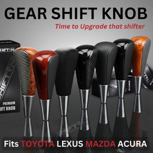 May include: Seven gear shift knobs with metallic silver bases, featuring various finishes including wood grain, carbon fiber, and black leather textures. The text reads GEAR SHIFT KNOB, Time to Upgrade that shifter, and Fits TOYOTA LEXUS MAZDA ACURA.