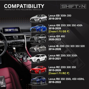 May include: A compatibility chart for SHIFTN automotive accessories featuring a Lexus vehicle interior and a list of compatible models including Lexus ES, GS, GX, IS, NX, RC, and RX with specific production years, noting exclusions for GS F and RC F models.