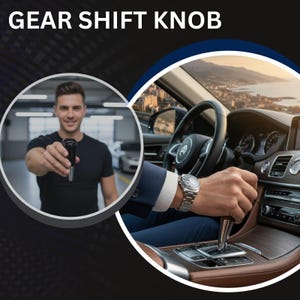 May include: The image features a gear shift knob, with the text "GEAR SHIFT KNOB" at the top. The image shows a man holding the gear shift knob. Another man is shown driving a car, with his hand on the gear shift. The car interior is brown and black.