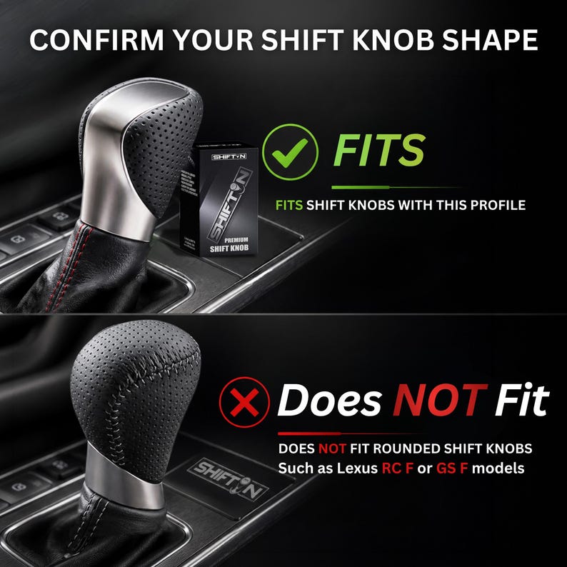 May include: A comparison graphic for a car gear knob. The top section shows a perforated black leather gear knob with silver accents and the text CONFIRM YOUR SHIFT KNOB SHAPE, FITS, and FITS SHIFT KNOBS WITH THIS PROFILE. The bottom shows a rounded knob.