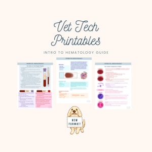 May include: A light beige graphic with the text "Vet Tech Printables" and "Intro to Hematology Guide." The image includes three educational printables and a cartoon dog holding a sign that says "NEW FORMAT!"