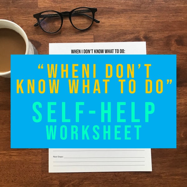 Instant Digital Download - When I don't Know What to Do: A Self Reflection Worksheet