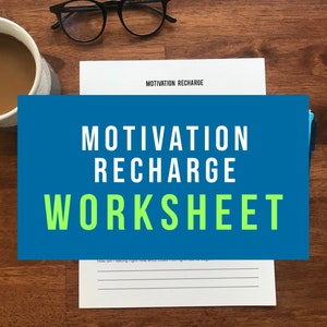 Motivation Recharge: A Self Reflection Worksheet