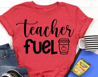 Teacher Fuel SVG, Teacher SVG, Teacher gifts, Teacher Life, Back to School, Teacher Appreciation