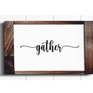 Gather SVG, Home SVG, Home Decor SVG