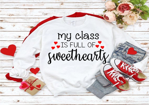 My Class is Full of Sweethearts SVG File Valentine SVG | Etsy