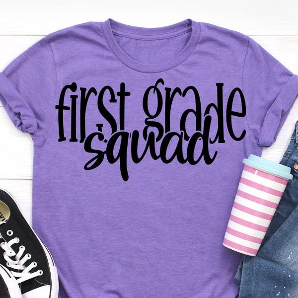 First Grade Squad SVG, First Grade SVG, First Grade Teacher SVG, Teacher svg, Back to School svg, Teacher Shirt