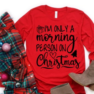 I'm Only a Morning Person on Christmas SVG , Christmas SVG
