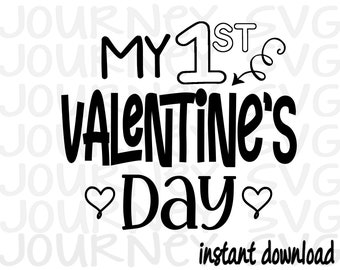 First Valentine's Day SVG, Happy Valentine's Day SVG, Valentine SVG, 1st Valentine's Day svg, Baby Valentine svg