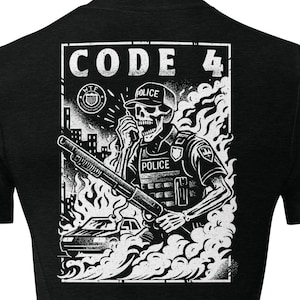 Code 4 Police Shirt, Skull Law Enforcement T-Shirt