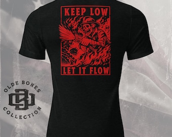 Bleib unten, lass es fließen, Feuerwehr-T-Shirt