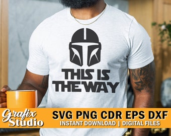 Mandalorian Helmet SVG with “This Is The Way” Text | Star Wars Cricut Cut File for DIY Shirts, Decals, Stickers & Silhouette Crafts