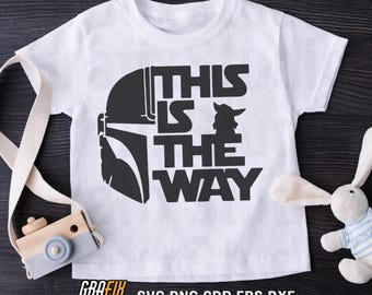 This Is The Way Svg, Mandalorian Helmet Svg, Star Wars Cricut Cut File, Silhouette Design, PNG, EPS, DXF Digital Download