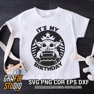Its My Birthday Svg : Cute Baby Yoda Mandalorian Shirt Design (Digital Download)